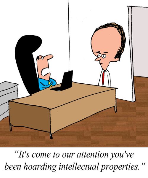 'It's come to out attention that you've been hoarding intellectual properties."