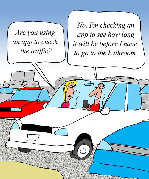 "No, I'm checking to see how long it will be before I have to go to the bathroom."