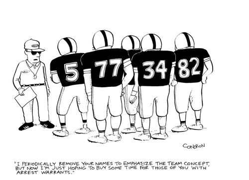 "I periodically remove your names to emphasize the team concept, but now I'm just hoping to buy some time for those of you with arrest warrants."