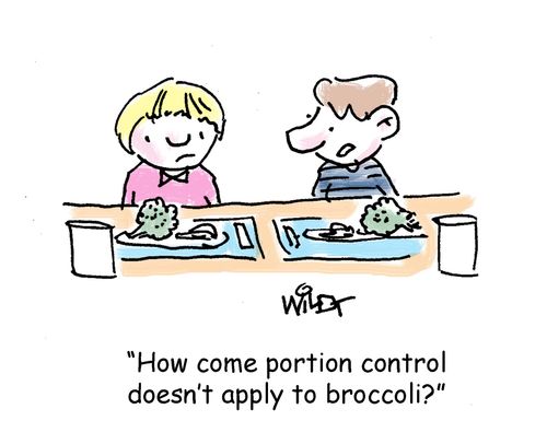 "How come portion control doesn't apply to broccoli?"