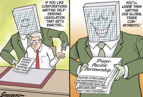 If you like corporations writing self-serving legislation that gets enacted...You'll love them writing our global trade commitments!