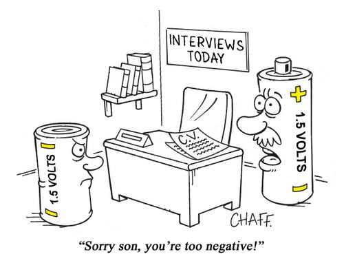 "Sorry son, you're too negative!"