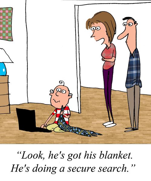 "Look, he's got his blanket. He's doing a secure search."