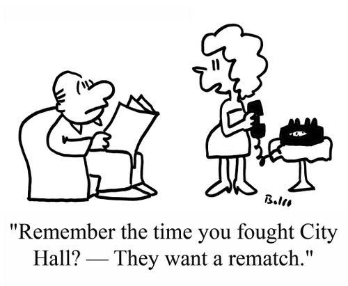 "Remember the time you fought City Hall? - They want a rematch."