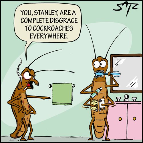 "You, Stanley, are a complete disgrace to cockroaches everywhere."