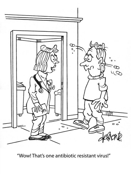 "Wow! That's one antibiotic resistant virus!"