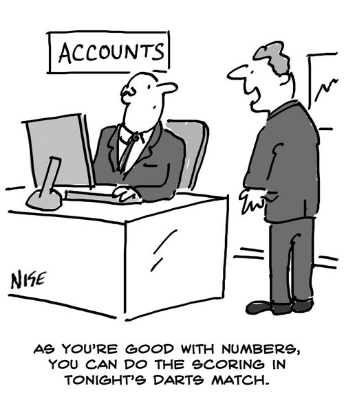 "As you're good with numbers, you can do the scoring in tonight's darts match."