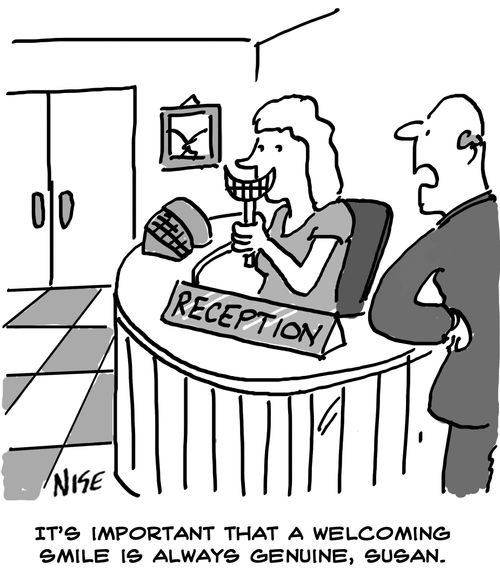 "It's important that a welcoming smile is always genuine, Susan."