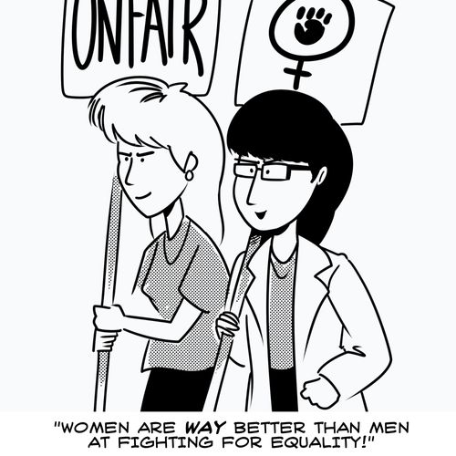 "Women are WAY better than men at fighting for equality!"