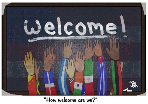 "How welcome are we?"