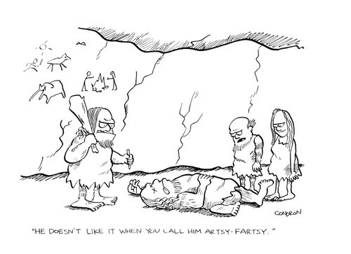 "He doesn't like it when you call him artsy-fartsy."
