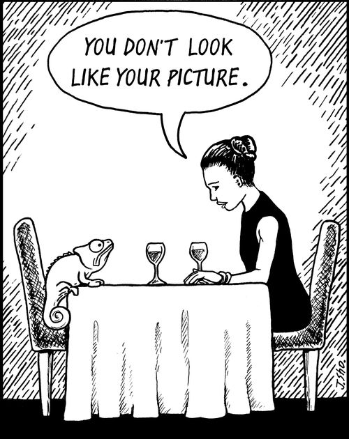 "You don't look like your picture."