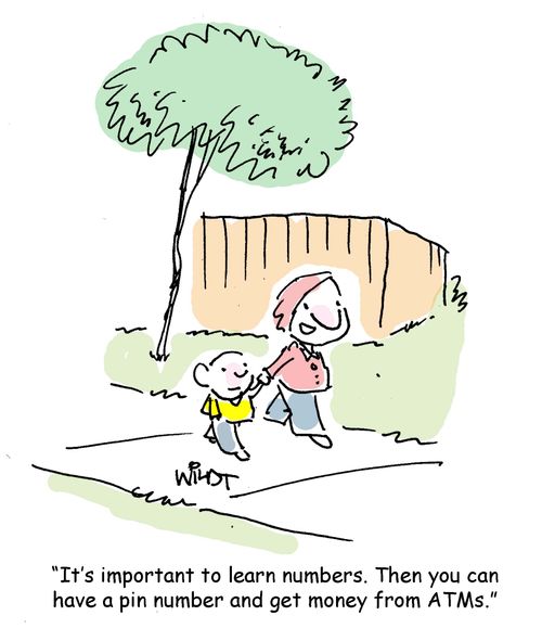"It's important to learn numbers. Then you can have a pin number and get money from ATMs."