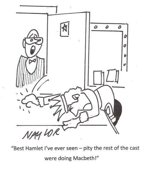 "Best Hamlet I've ever seen - pity the rest of the cast were doing Macbeth!"