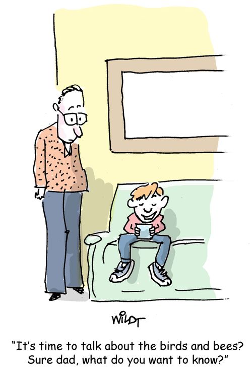 "It's time to talk about the birds and bees? Sure dad, what do you want to know?"