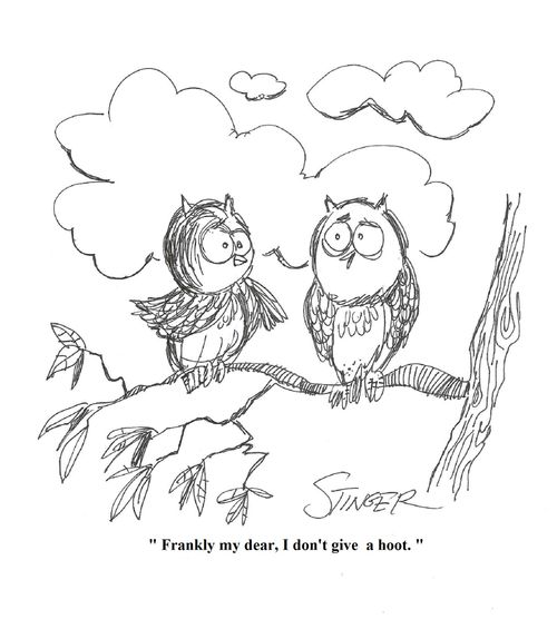 "Frankly my dear, I don't give a hoot."