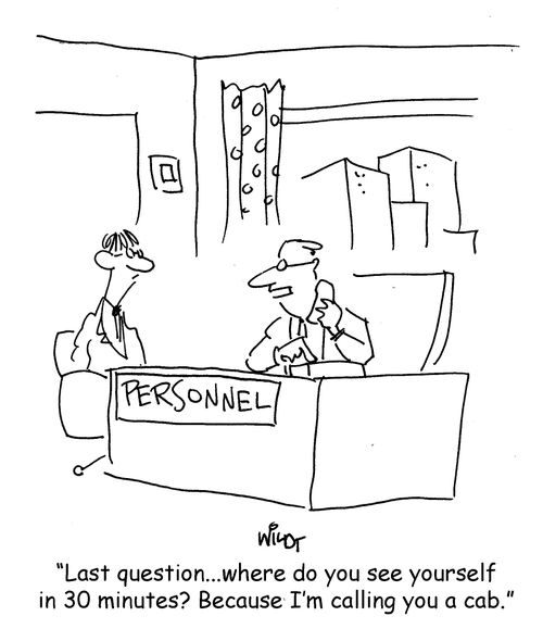 "Last question...where do you see yourself in 30 minutes? Because I'm calling you a cab."
