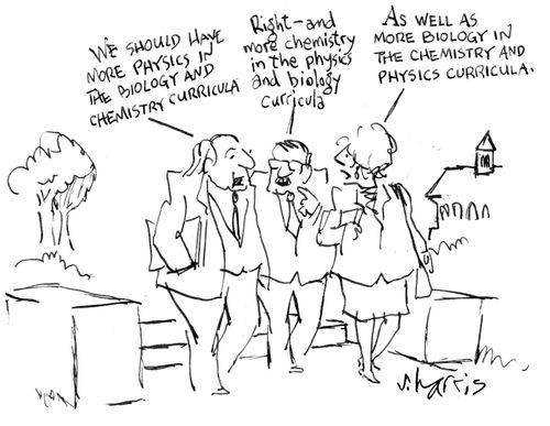 "We should have more physics in the biology and chemistry curricula."