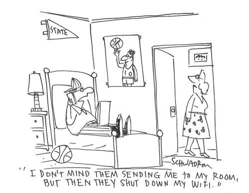 "I don't mind them sending me to my room, but then they shut down my wifi."