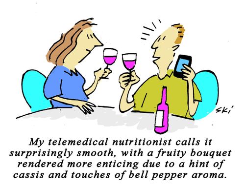 "My telemedical nutritionist calls it surprisingly smooth, with a fruity bouquet rendered more enticing due to a hing of cassis and touches of bell pepper aroma."