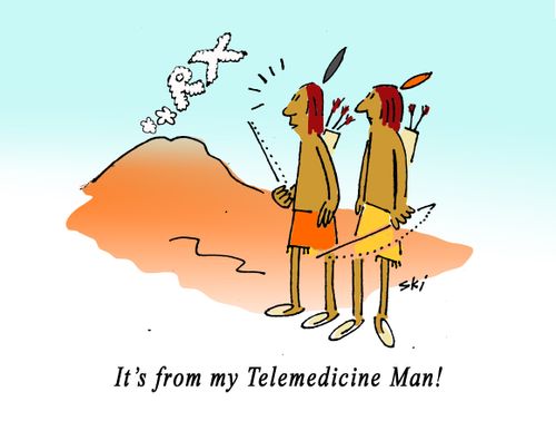"It's from my Telemedicine Man!"