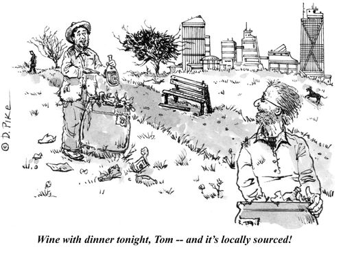 "Wine with dinner tonight, Tom - and it's locally sourced!"