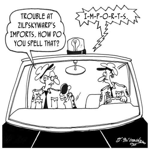 "Trouble at Zilpskyward's Imports. How do you spell that?"