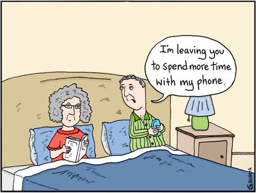 "I'm leaving you to spend more time with my phone."