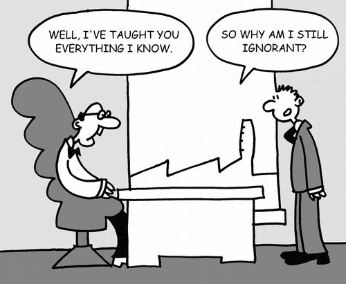 "Well, I've taught you everything I know."