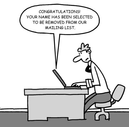 "Congratulations! Your name has been selected to be removed from our mailing list."