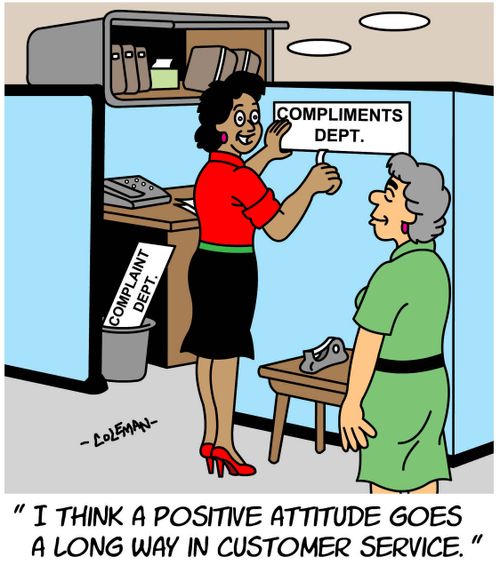 "I think a positive attitude goes a long way in customer service."