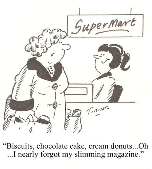 "Biscuits, chocolate cake, cream donuts...Oh...I nearly forgot my slimming magazine."