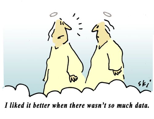 "I liked it better when there wasn't so much data."