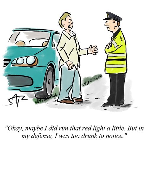 "Okay, maybe I did run that red light a little. But in my defence, I was too drunk to notice."