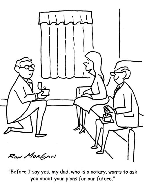"Before I say yes, my dad, who is a notary, wants to ask you about your plans for our future."