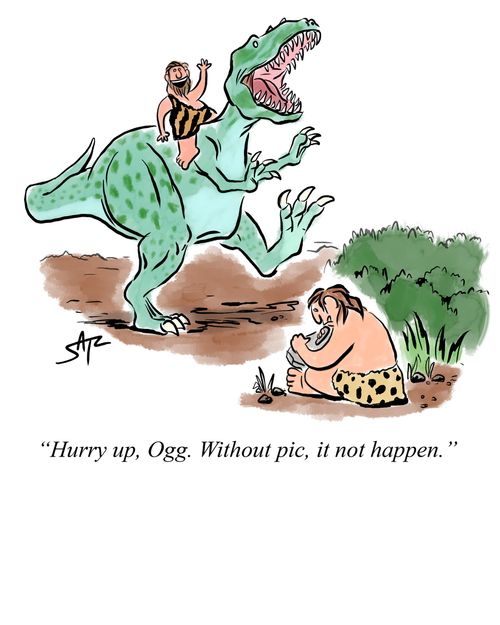 "Hurry up, Ogg. Without pic, it not happen."