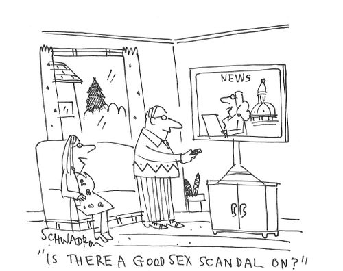 "Is there a good sex scandal on?"