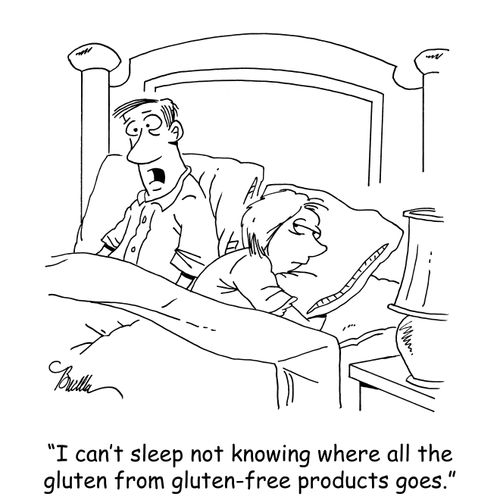 "I can't sleep not knowing where all the gluten from gluten-free products goes."