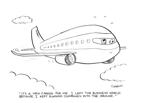 "It's a new career for me. I left the business world because I kept running companies into the ground."