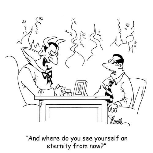 "And where do you see yourself an eternity from now?"