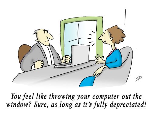 "You feel like throwing your computer out the window? Sure, as long as it's fully depreciated!"
