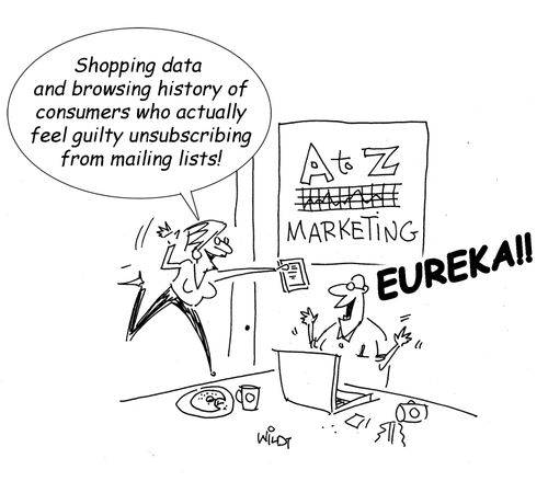 "Shopping data and browsing history of consumers who actually feel guilty unsubscribing from mailing lists!"
