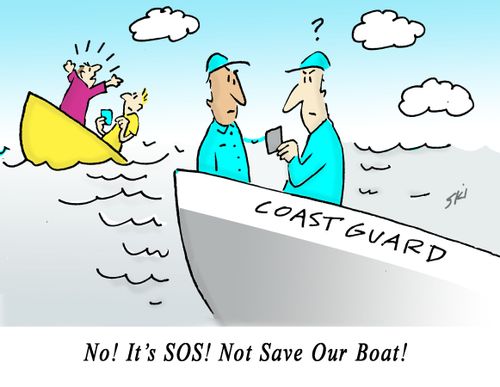 "No, it's SOS! Not Save Our Boat!"