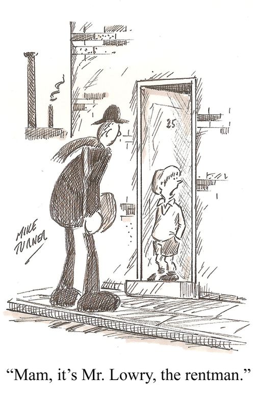 "Mam, it's Mr. Lowry, the rentman."