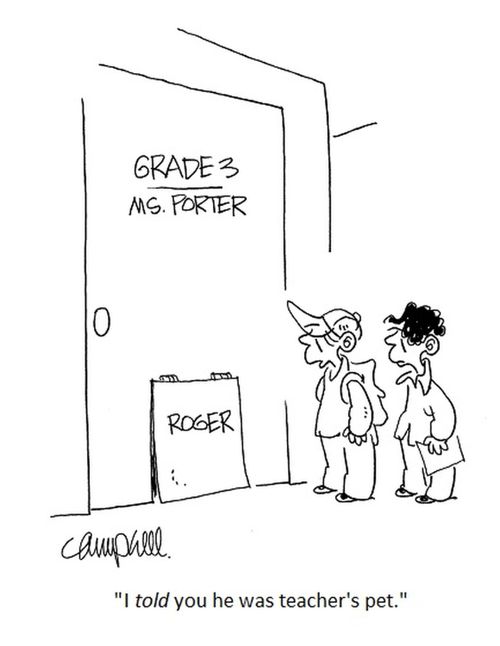 "I told you he was teacher's pet."