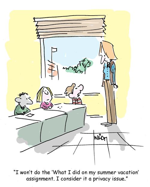 "I won't do the 'What I did on my summer vacation' assignment. I consider it a privacy issue."