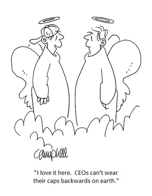"I love it here. CEOs can't wear their caps backwards on earth."
