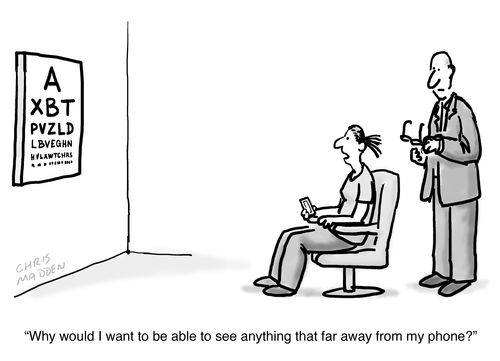 "Why would I want to see anything that far away from my phone?"