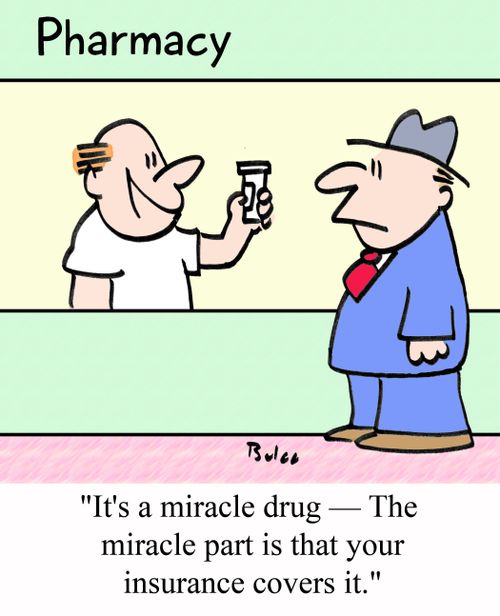 "It's a miracle drug - The miracle part is that your insurance covers it."