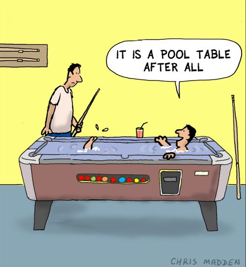 "It is a pool table after all."